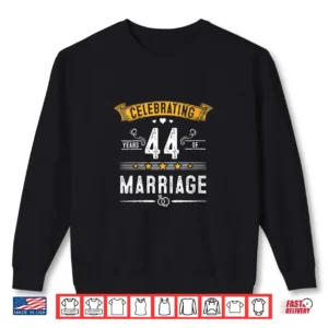 Celebrating 44Th Wedding 44 Years Of Marriage Anniversary Shirt 2 Sweatshirt Celebrating 44th Wedding 44 Years of Marriage Anniversary Shirt