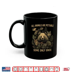 Mug All Animals are Pettable Some Only Once Vintage Retro Nature Shirt