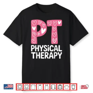 Funny Physical Therapy Art Men Women Pt Physical Therapist Shirt