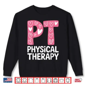 Sweatshirt Funny Physical Therapy Art Men Women PT Physical Therapist Shirt