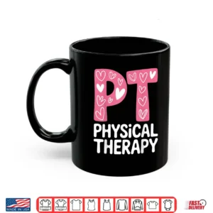 Mug Funny Physical Therapy Art Men Women PT Physical Therapist Shirt