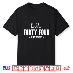 Hello Forty Four Est 1982 44Th Birthday Funny 44 Years Old Shirt