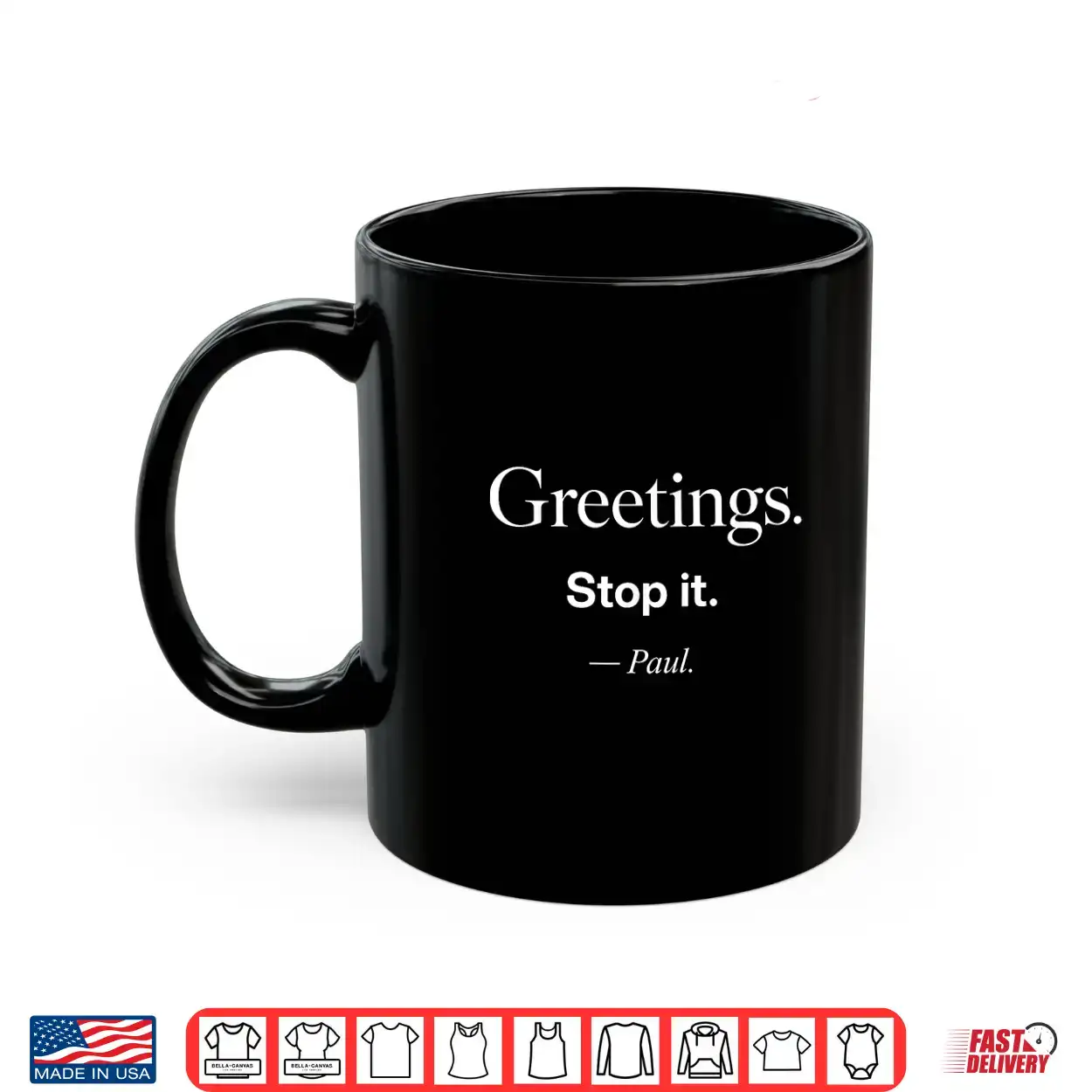 Greetings Stop It Paul Funny Sarcastic Quote Shirt Greetings Stop It Paul Funny Sarcastic Quote Shirt