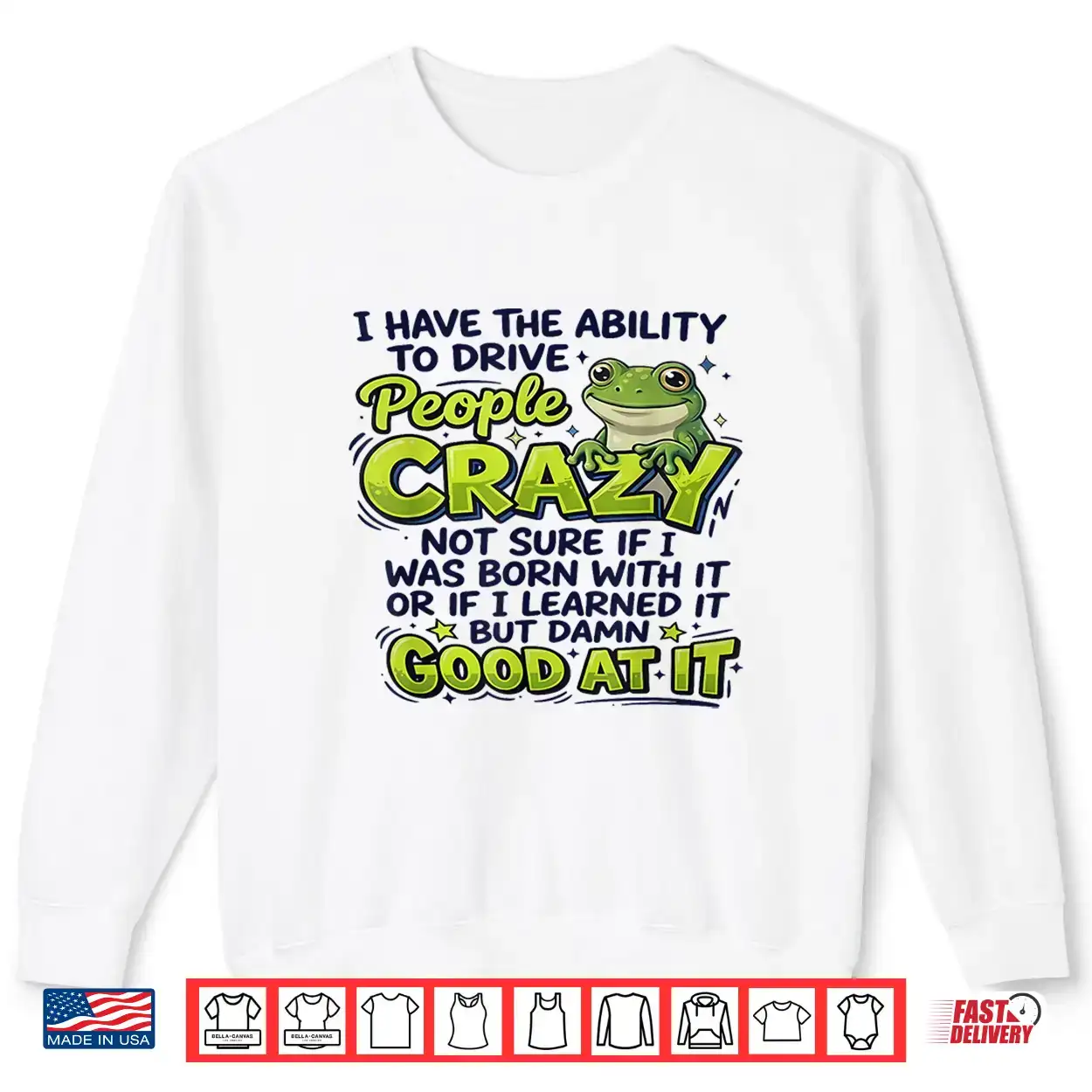 I Have The Ability To Drive People Crazy Not Sure If I Was Shirt I Have The Ability To Drive People Crazy Not Sure If I Was Shirt