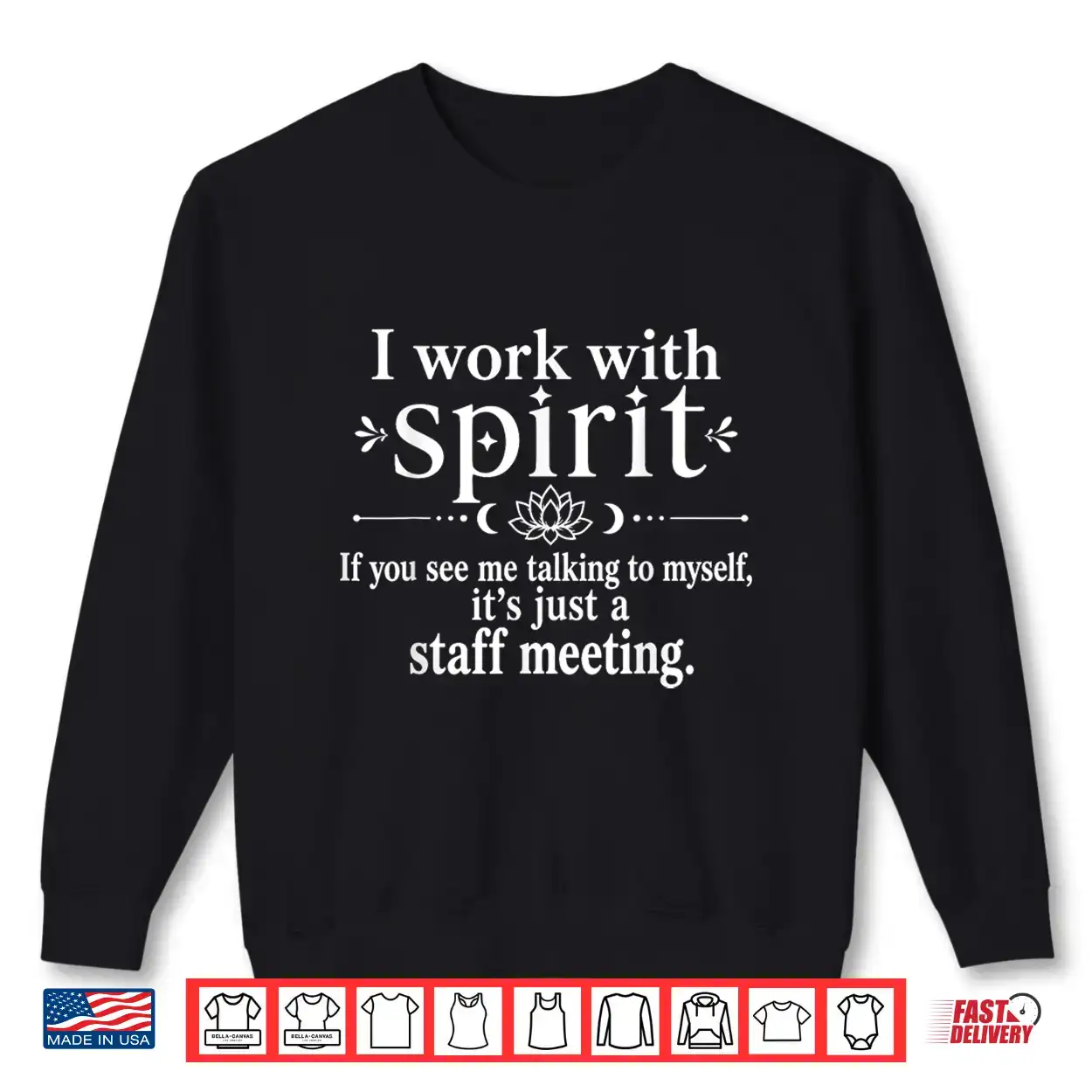 I Work With Spirit If You See Me Talking To Myself Humor Parent Shirt I Work With Spirit If You See Me Talking To Myself Humor Parent Shirt
