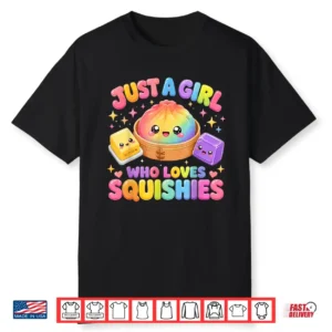 Just A Girl Who Loves Squishies Shirt