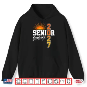 Senior Sunrise 2027 First Day Of Senior Year Seniors Shirt 1 Hoodie Senior Sunrise 2027 First Day of Senior Year Seniors Shirt