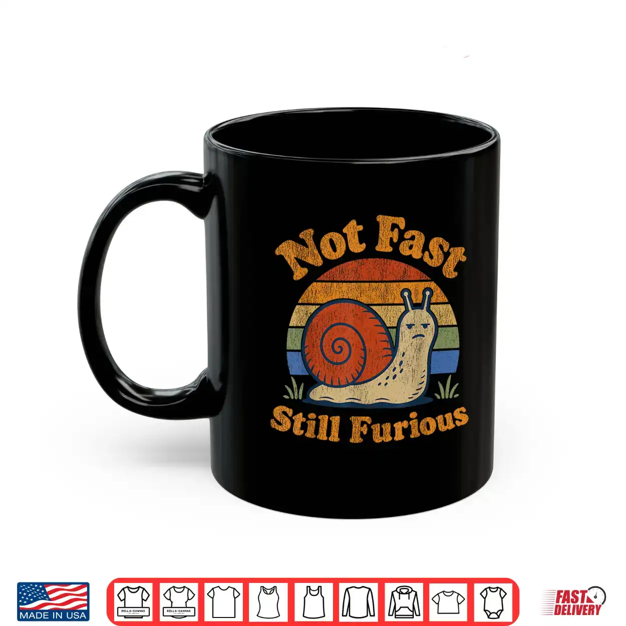 Not Fast Still Furious Snail Pace Angry Sarcastic Humor Shirt Not Fast Still Furious Snail Pace Angry Sarcastic Humor Shirt