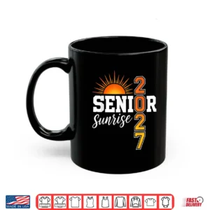 Senior Sunrise 2027 First Day Of Senior Year Seniors Shirt 3 Mug Senior Sunrise 2027 First Day of Senior Year Seniors Shirt