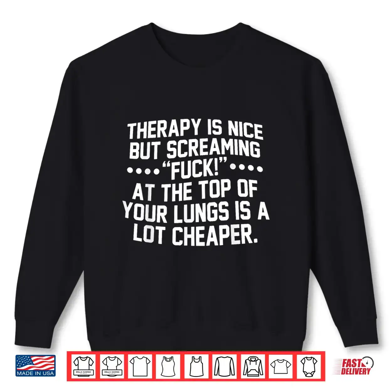 Therapy Is Nice But Screaming Fuck At The Top Of Your Lungs Shirt Therapy Is Nice But Screaming Fuck At The Top Of Your Lungs Shirt