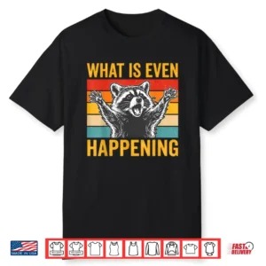 What Is Even Happening Confused Sarcastic Raccoon Retro Shirt