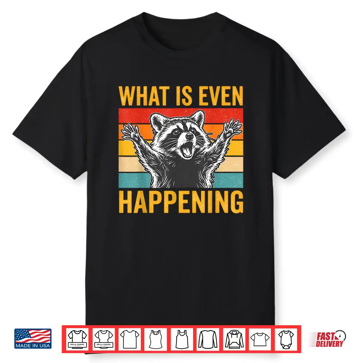 What Is Even Happening Confused Sarcastic Raccoon Retro Shirt What Is Even Happening Confused Sarcastic Raccoon Retro Shirt