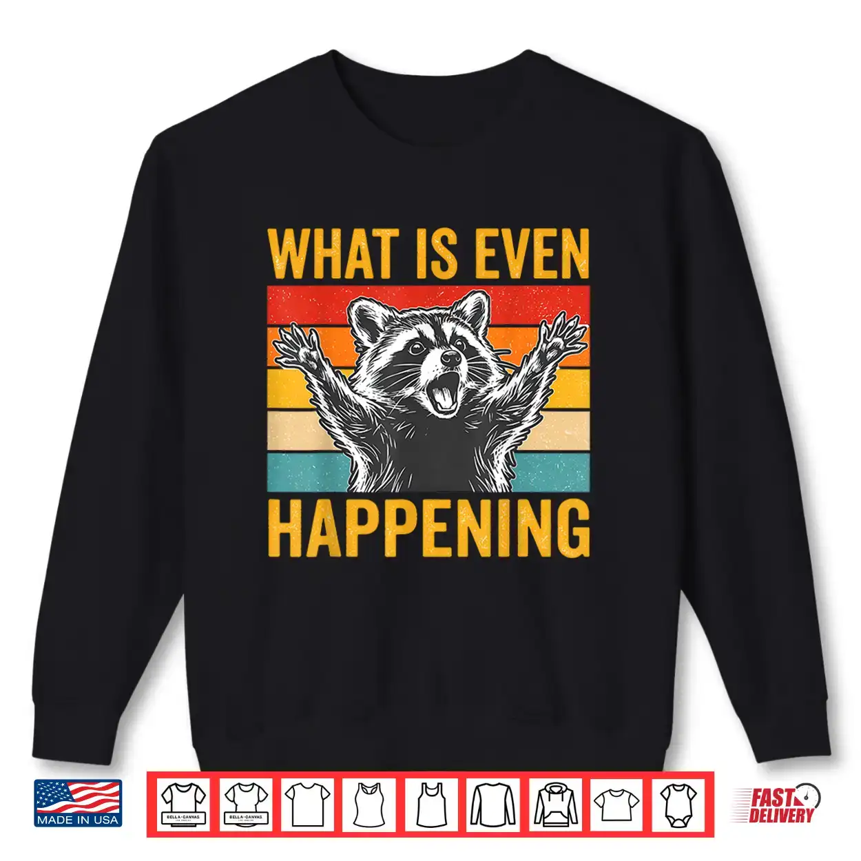 What Is Even Happening Confused Sarcastic Raccoon Retro Shirt What Is Even Happening Confused Sarcastic Raccoon Retro Shirt