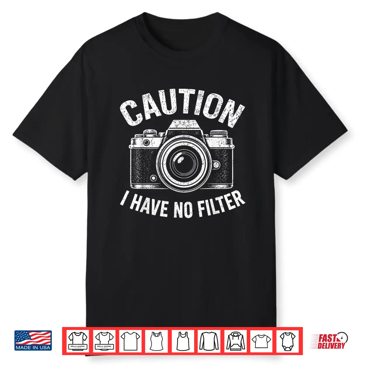 Caution I Have No Filter Funny Photographer Camera Shirt Caution I Have No Filter Funny Photographer Camera Shirt