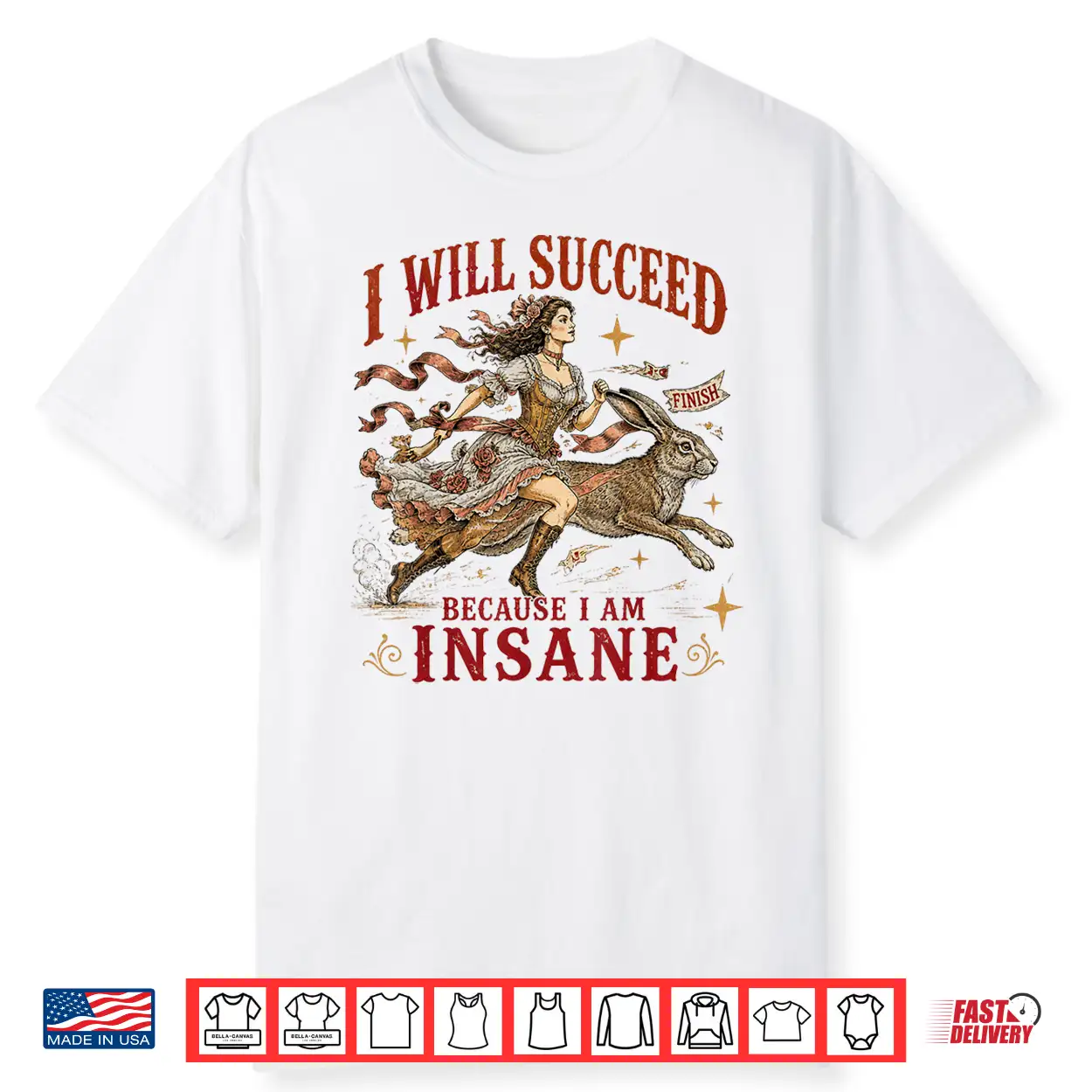 I Will Succeed Because I Am Insane Funny Vintage Rabbit Shirt I Will Succeed Because I Am Insane Funny Vintage Rabbit Shirt