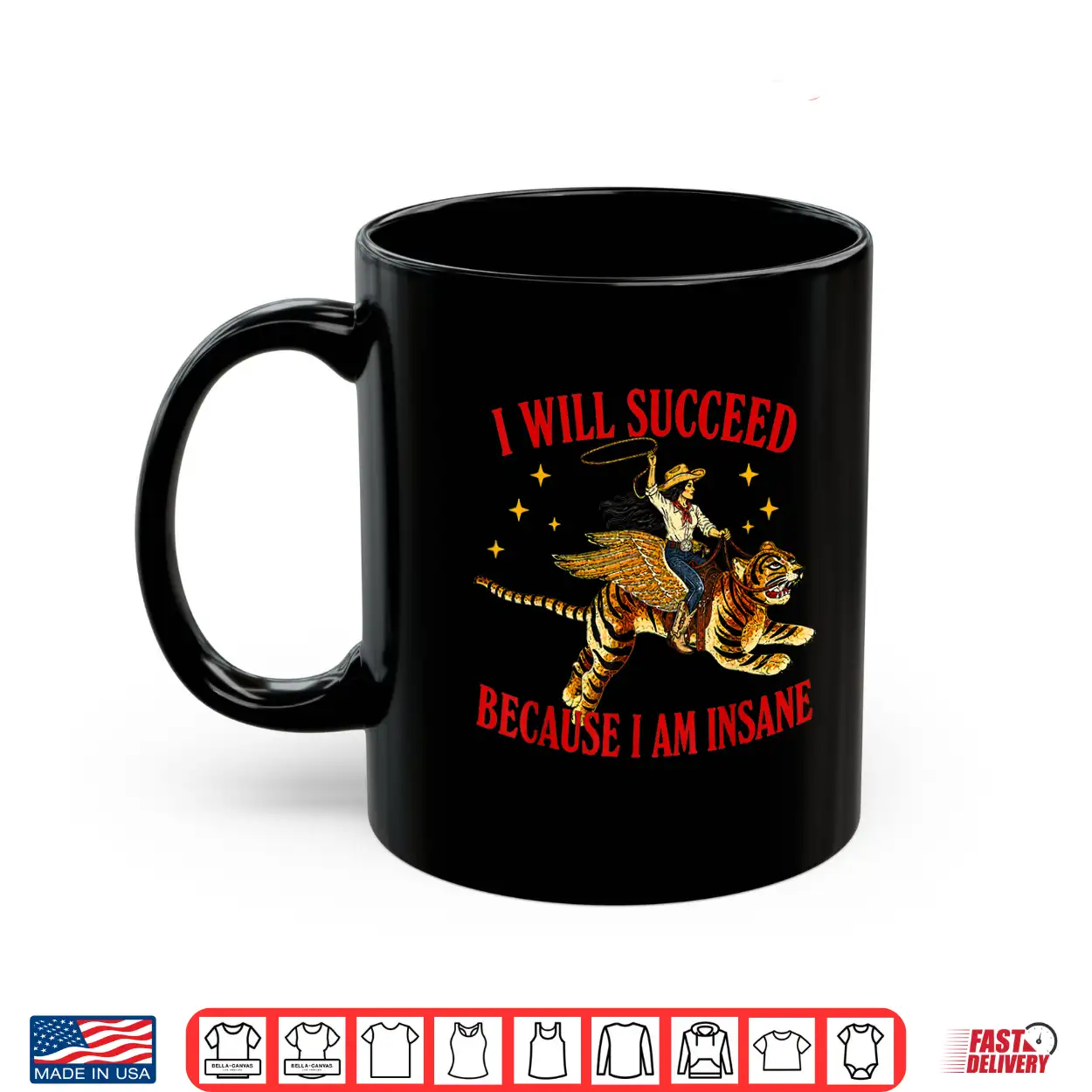 I Will Succeed Because I Am Insane Western Cowgirl Tiger Shirt I Will Succeed Because I Am Insane Western Cowgirl Tiger Shirt