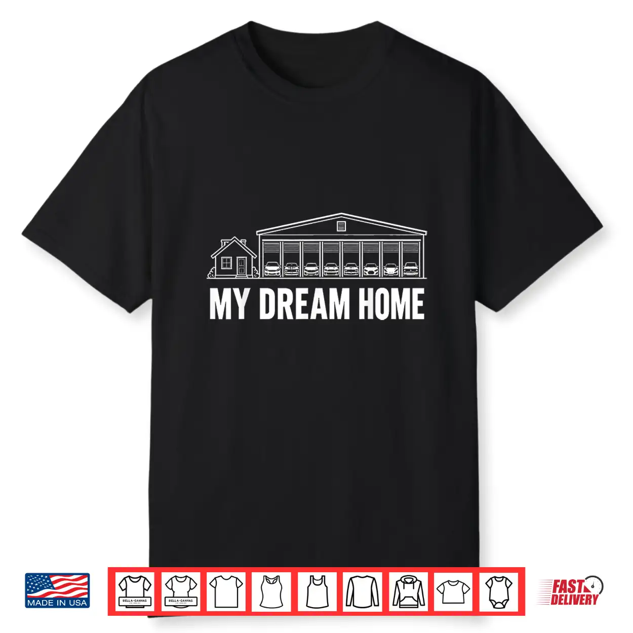 My Dream Home Car Garage Automotive Enthusiast Humor Shirt My Dream Home Car Garage Automotive Enthusiast Humor Shirt