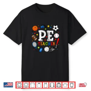 Pe Teacher Funny Physical Education Teacher Uniform School Shirt