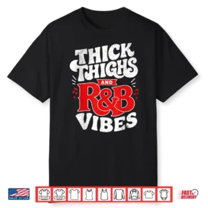 Retro Thick Thighs Rb Vibes Vintage Shirt