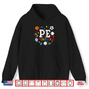 Pe Teacher Funny Physical Education Teacher Uniform School Shirt 1 Hoodie PE Teacher Funny Physical Education Teacher Uniform School Shirt