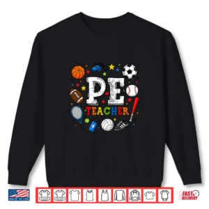 Pe Teacher Funny Physical Education Teacher Uniform School Shirt 2 Sweatshirt PE Teacher Funny Physical Education Teacher Uniform School Shirt
