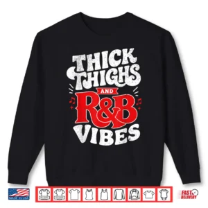 Retro Thick Thighs Rb Vibes Vintage Shirt 2 Sweatshirt Retro Thick Thighs RB Vibes Vintage Shirt