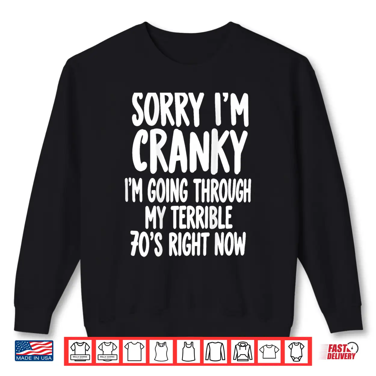 Sorry I’m Going Through My Terrible 70’s Right Now Shirt Sorry I’m Going Through My Terrible 70’s Right Now Shirt