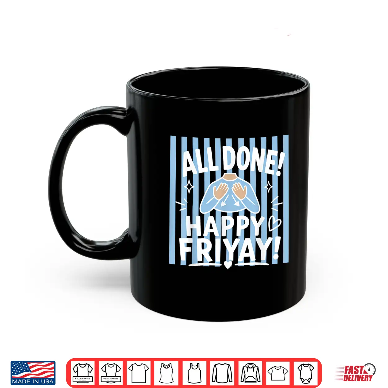 Striped All Done Happy Friyay Asl Sign Language Sped Teacher Shirt Striped All Done Happy Friyay Asl Sign Language Sped Teacher Shirt