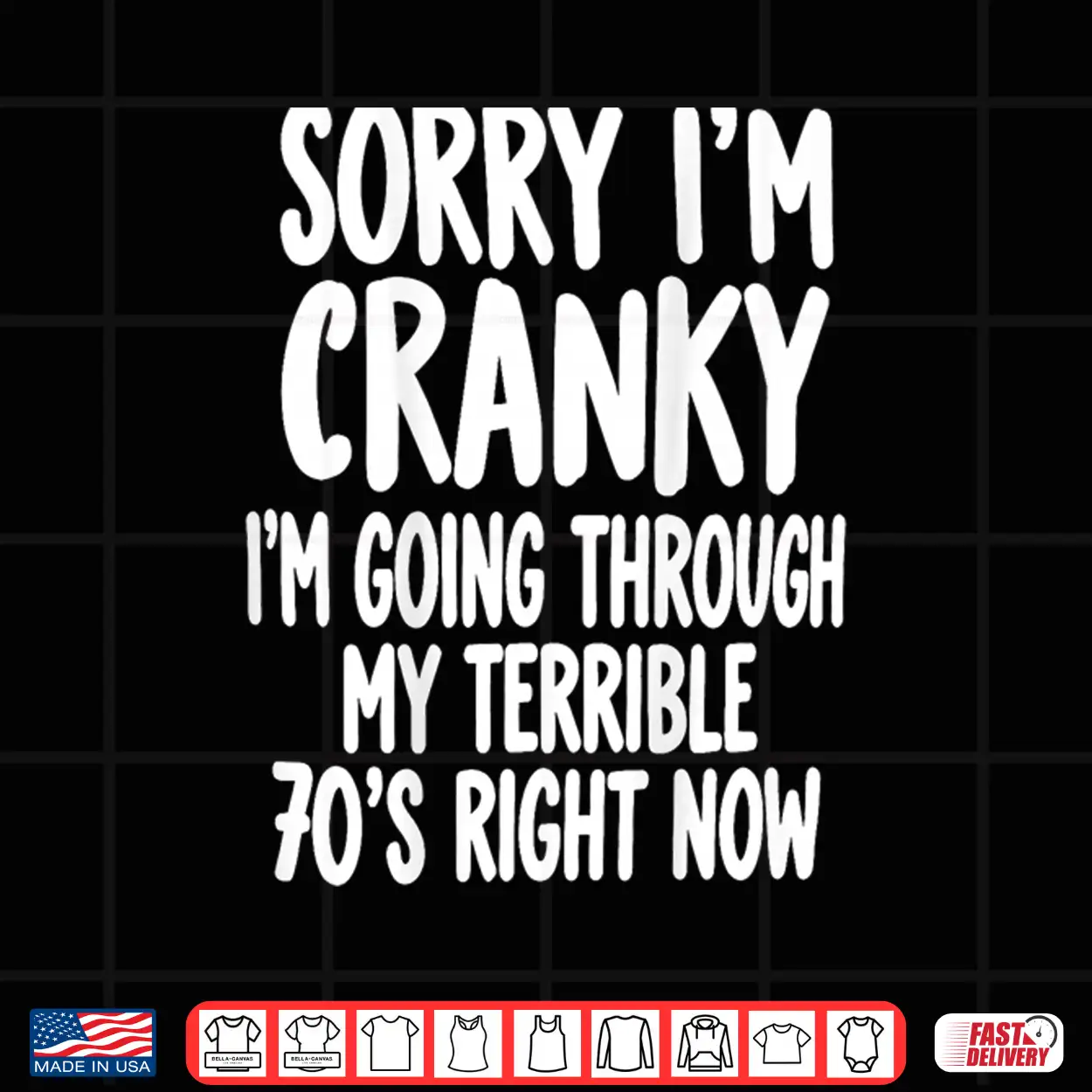 Sorry I’m Going Through My Terrible 70’s Right Now Shirt Sorry I’m Going Through My Terrible 70’s Right Now Shirt