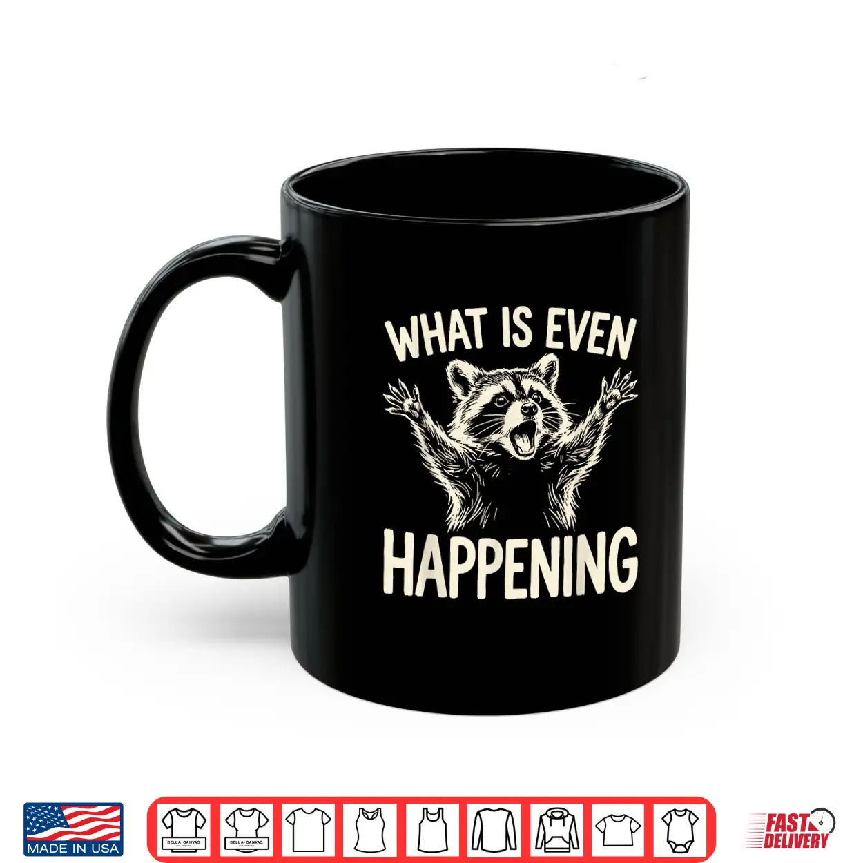 What Is Even Happening Funny Raccoon Meme Shirt What Is Even Happening Funny Raccoon Meme Shirt