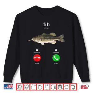 Fih Calling Smoking Fish Funny Fishing Meme Angler Shirt 2 Sweatshirt Fih Calling Smoking Fish Funny Fishing Meme Angler Shirt