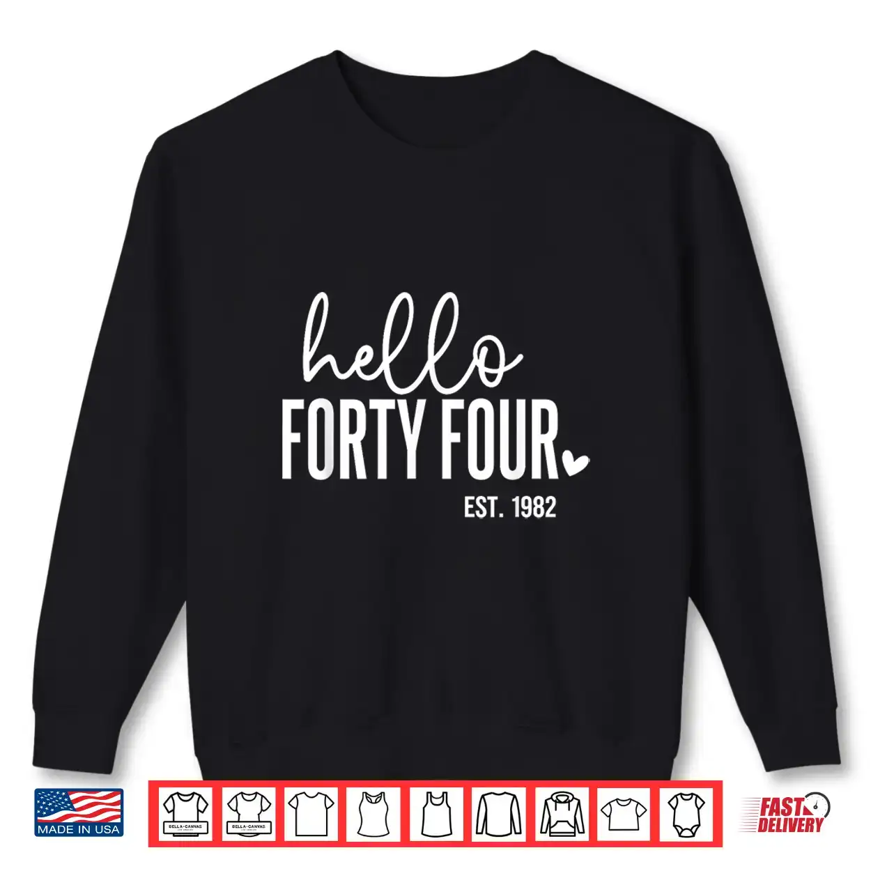 Hello Forty Four 44Th Birthday Est 1982 Birthday Shirt Hello Forty Four 44Th Birthday Est 1982 Birthday Shirt