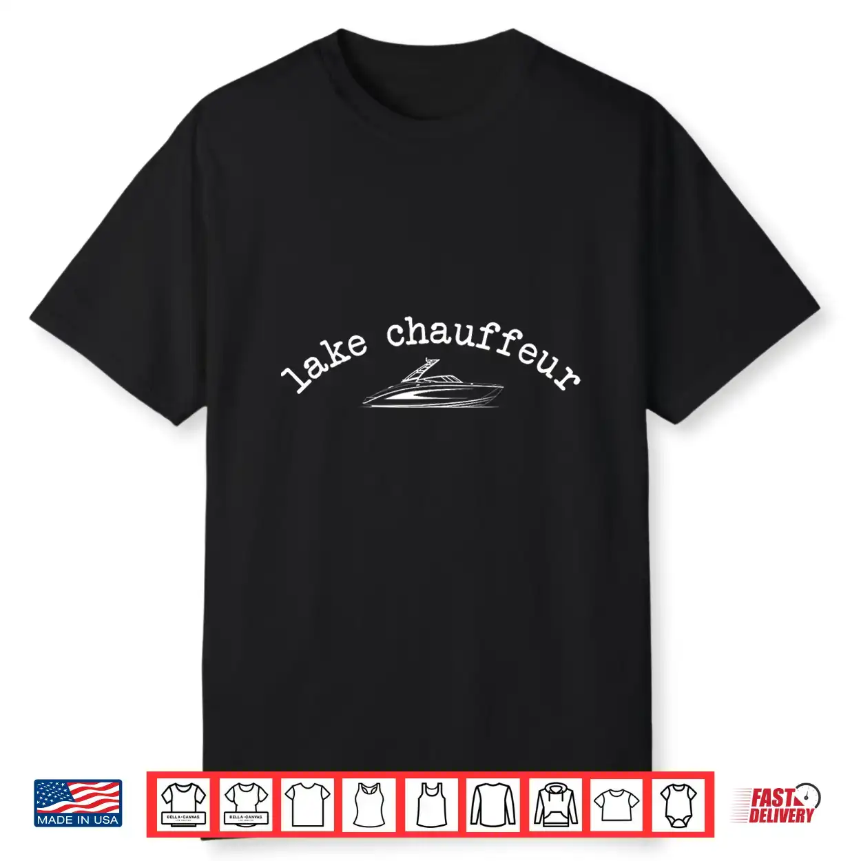 Lake Chauffeur Funny Boating Life Lake Dad Cute Graphic Shirt Lake Chauffeur Funny Boating Life Lake Dad Cute Graphic Shirt