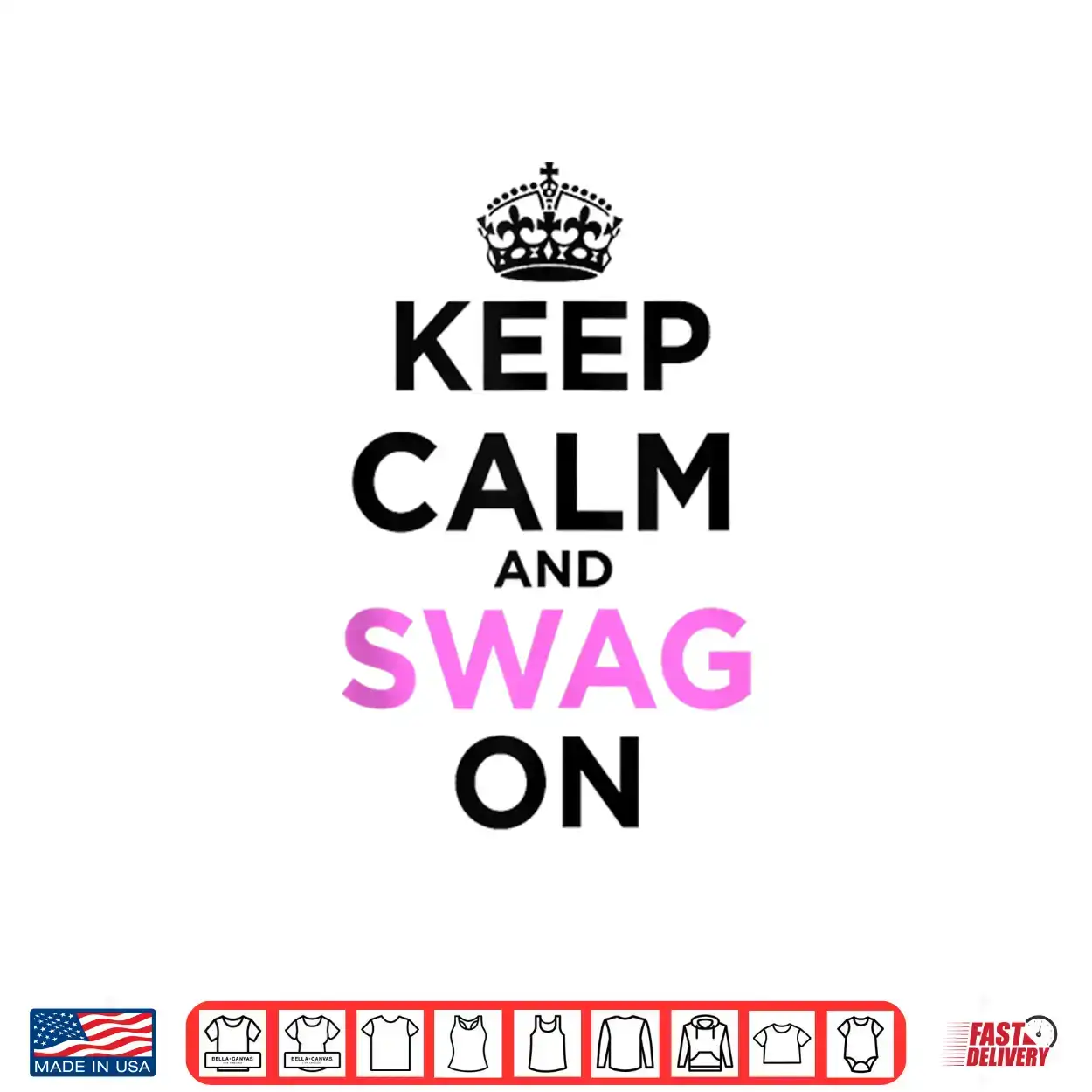 Keep Calm And Swag On Shirt Keep Calm And Swag On Shirt