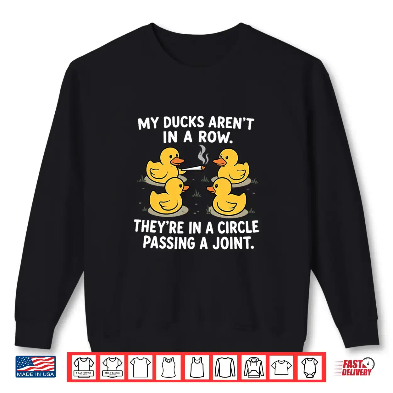 My Ducks Are Not In A Row Theyre In A Circle Passing A Joint Shirt My Ducks Are Not In A Row Theyre In A Circle Passing A Joint Shirt