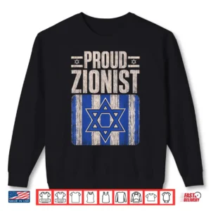 Proud Zionist Pro Israel Supporter Shirt 2 Sweatshirt Proud Zionist Pro Israel Supporter Shirt
