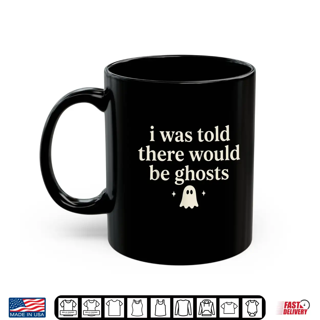 I Was Told There Would Be Ghosts Spooky Shirt I Was Told There Would Be Ghosts Spooky Shirt