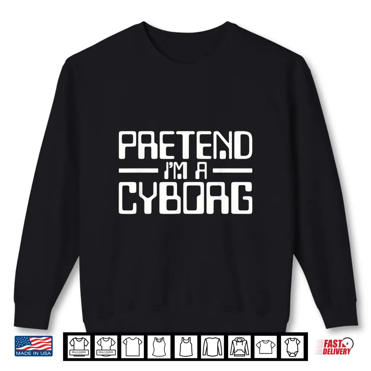Cyborg Costume Pretend I’m A Cyborg Robot Android Halloween Shirt Cyborg Costume Pretend I’m A Cyborg Robot Android Halloween Shirt