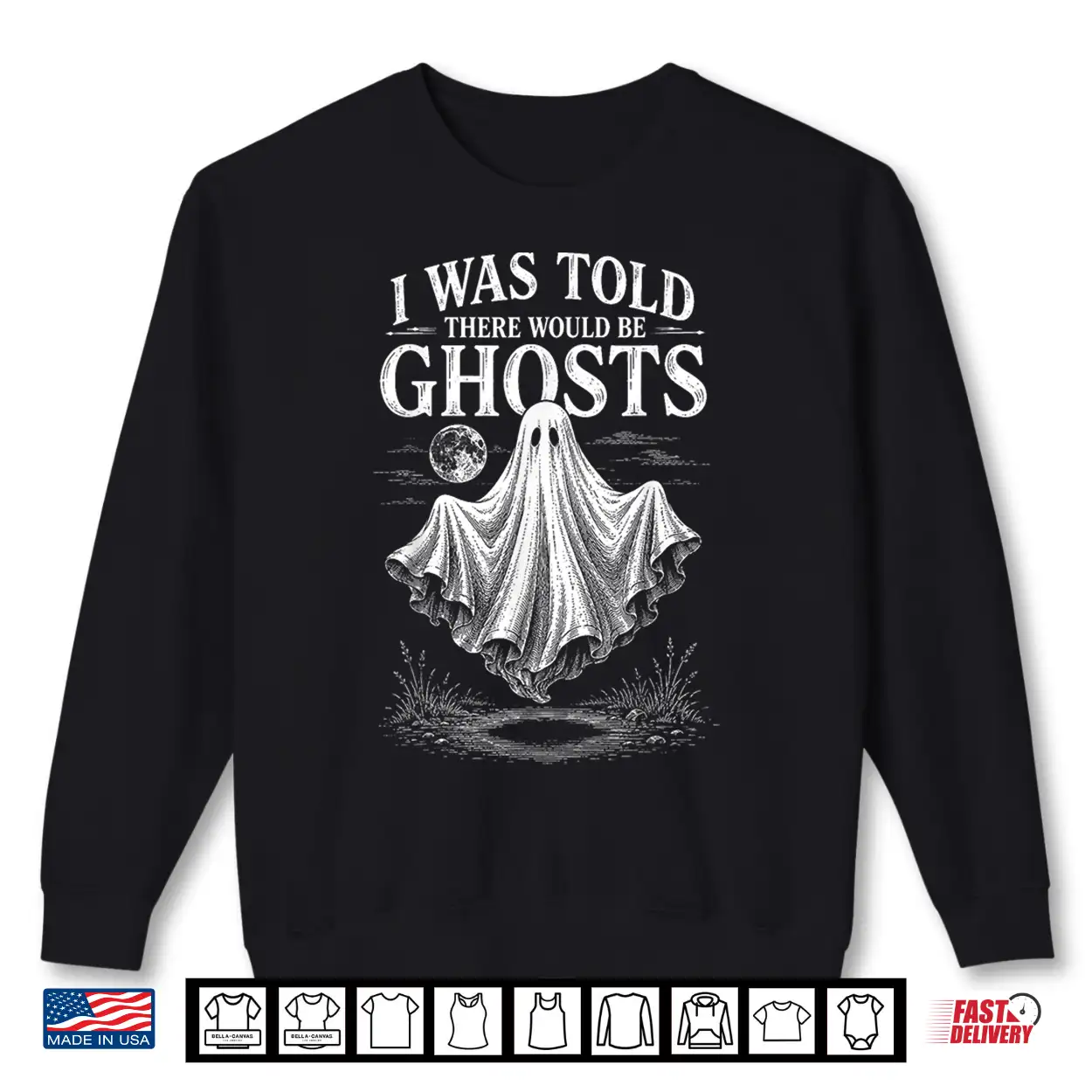 Halloween I Was Told There Would Be Ghosts Men Women Shirt Halloween I Was Told There Would Be Ghosts Men Women Shirt