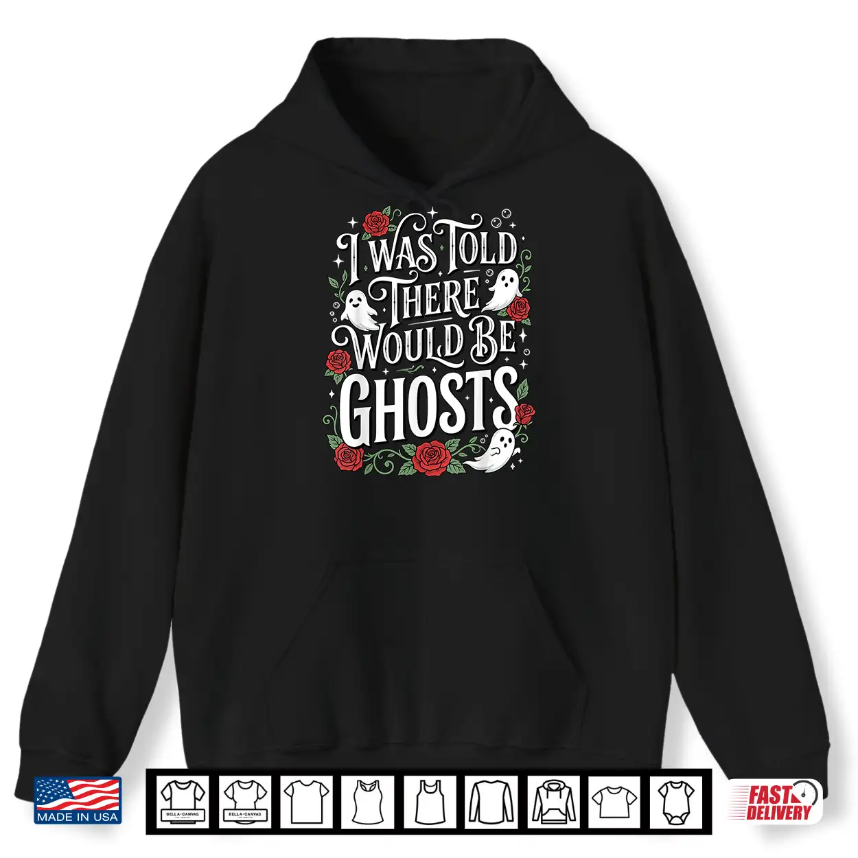 I Was Told There Would Be Ghosts Shirt I Was Told There Would Be Ghosts Shirt