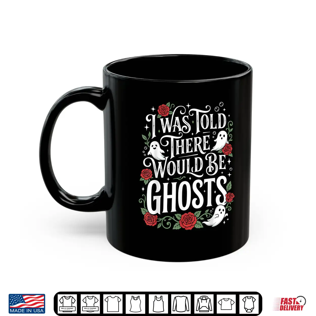 I Was Told There Would Be Ghosts Shirt I Was Told There Would Be Ghosts Shirt