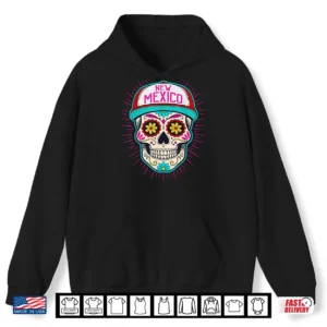Hoodie New Mexico Mexican Men Sugar Skull NM City Day of The Dead Shirt
