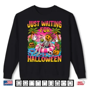 Just Waiting For Halloween Summerween Beach Spooky Ghost Shirt 2 Sweatshirt Just Waiting for Halloween Summerween Beach Spooky Ghost Shirt